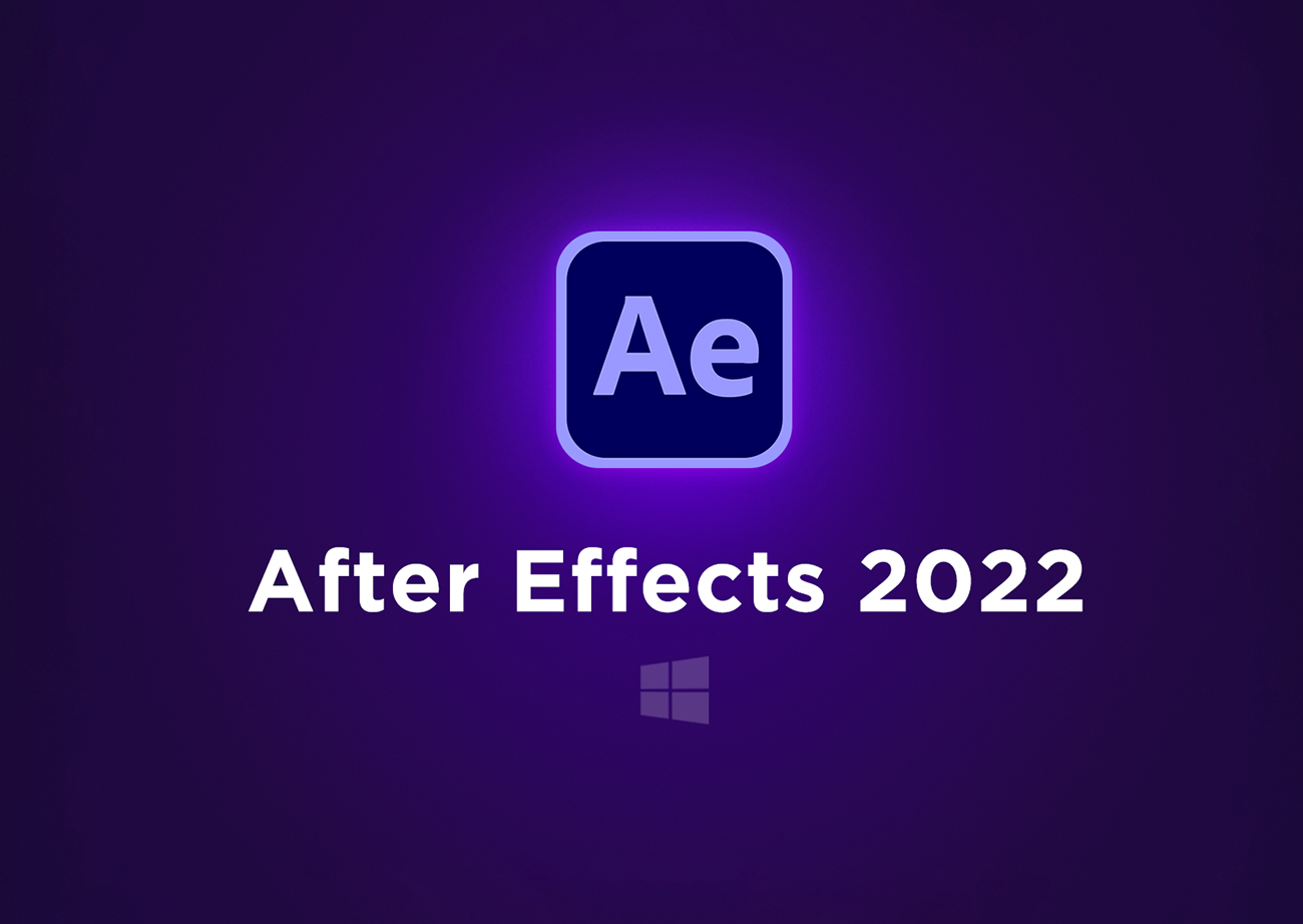 Hướng Dẫn Tải Và Cài Đặt After Effects 2022